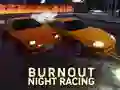 Burnout Night Racing Burnout Night Racing
