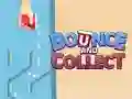 Bounce and Collect