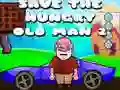 Save The Hungry Old Man 2 Save The Hungry Old Man 2