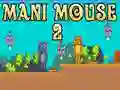 Mani Mouse 2 Mani Mouse 2