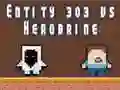 Entity 303 vs Herobrine Entity 303 vs Herobrine