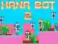 Hana Bot 2 Hana Bot 2
