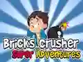 Bricks Crusher Super Adventures Bricks Crusher Super Adventures