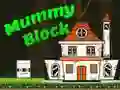 Mummy Block Mummy Block