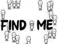 Find Me Find Me