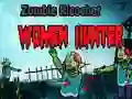 Zombie Ricochet Women Hunter Zombie Ricochet Women Hunter