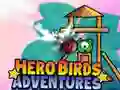 Hero Birds Adventures Hero Birds Adventures