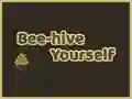 Bee-hive Yourself Bee-hive Yourself
