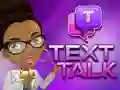 Text Talk Text Talk