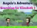 Angelos Adventure: Searching for Elizabeth 3 Angelos Adventure: Searching for Elizabeth 3