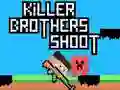 Killer Brothers Shoot Killer Brothers Shoot