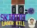 Skibidi Laser Kill
