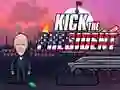 Kick The President