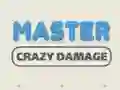 Master Crazy Damage