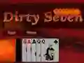 Dirty Seven Dirty Seven