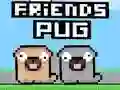 Friends Pug Friends Pug