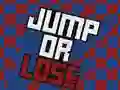 Jump Or Lose Jump Or Lose