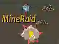 MineRaid