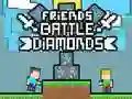 Friends Battle Diamonds Friends Battle Diamonds