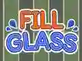 Fill Glass Fill Glass