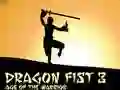 Dragon Fist 3 Age of Warrior Dragon Fist 3 Age of Warrior