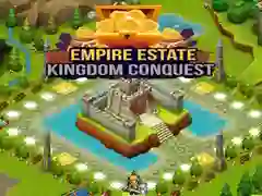 Empire Estate Kingdom Conquest Empire Estate Kingdom Conquest