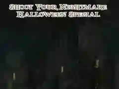 Shoot Your Nightmare Halloween Special Shoot Your Nightmare Halloween Special