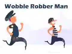 Wobble Robber Man Wobble Robber Man