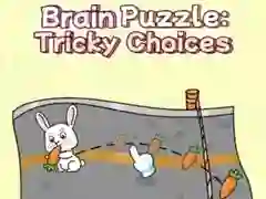 Brain Puzzle: Tricky Choices Brain Puzzle: Tricky Choices