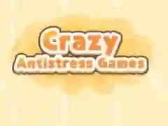 Crazy Antistress Games Crazy Antistress Games
