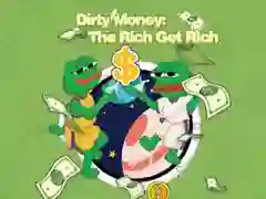 Dirty Money: The Rich Get Rich Dirty Money: The Rich Get Rich