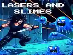Lasers and Slime