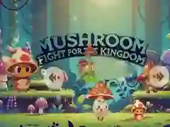 Mushroom Fight For The Kingdom Mushroom Fight For The Kingdom