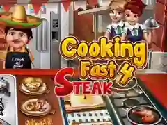 Cooking Fast 4 Steak