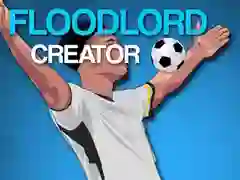 Floodlord Creator