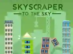 Skyscraper to the Sky
