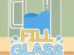 Fill Glass Fill Glass