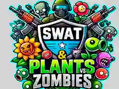SWAT & Plants vs Zombies SWAT & Plants vs Zombies