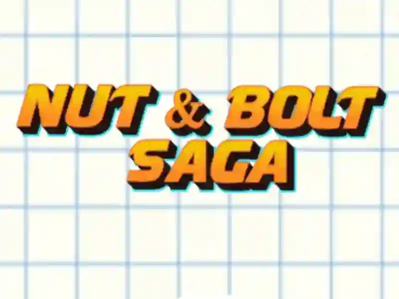 Nut And Bolt Saga Nut And Bolt Saga