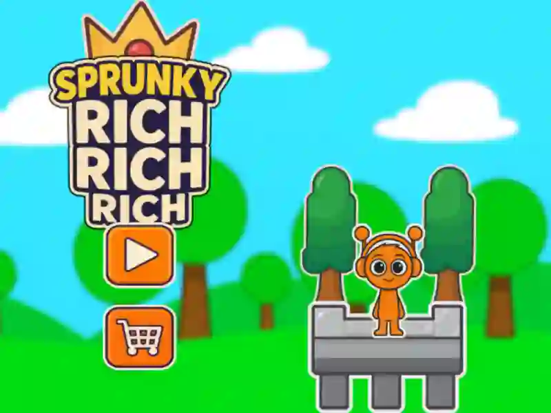 Sprunky Rich Rich Rich