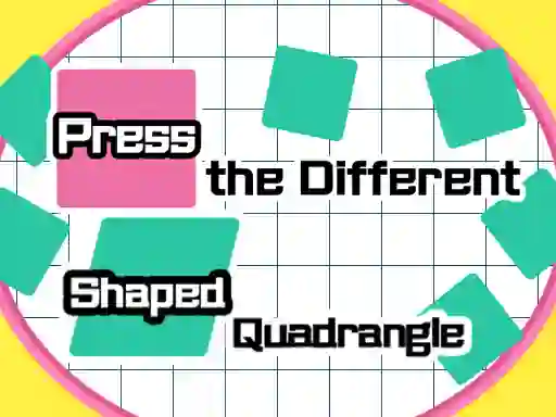 Press The Different Shaped Quadrangle — darmowa gra online