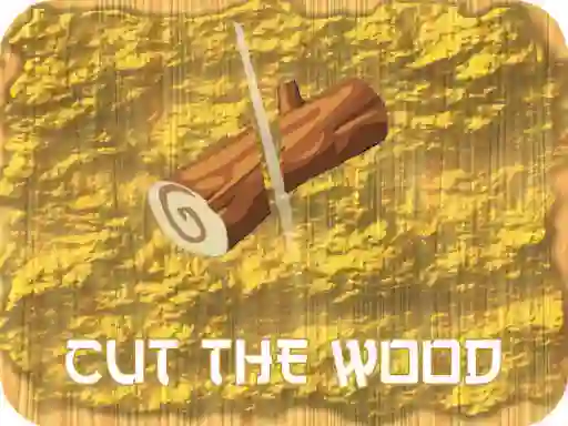 Cut The Wood — free online game