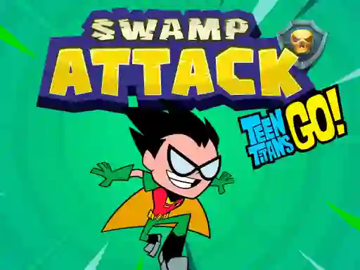 Teen Titans Go ! Swamp Attack — free online game