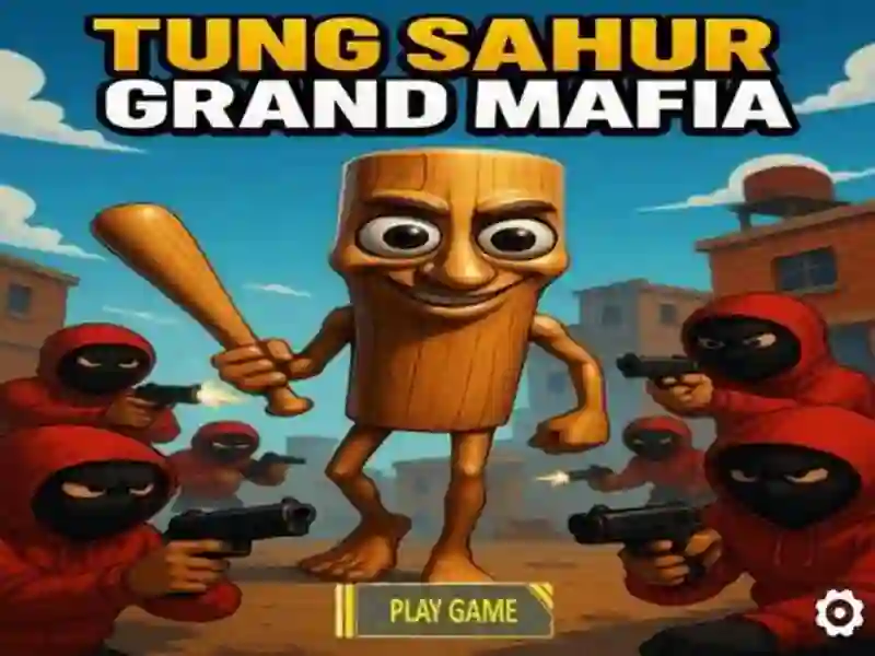 Tung Sahur Grand Mafia Tung Sahur Grand Mafia