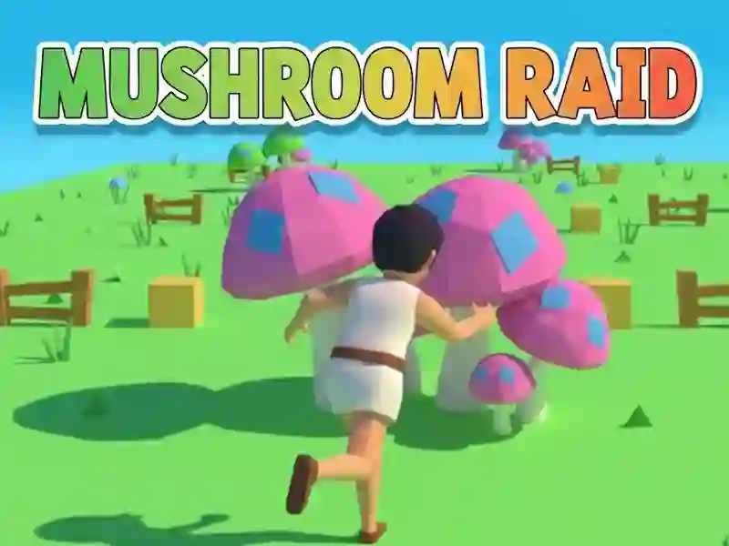 Mushroom Raid