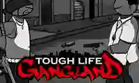 Tough Life Gangland  — free online game