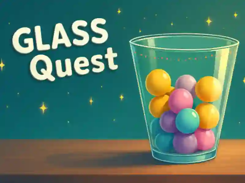 Glass Quest Glass Quest