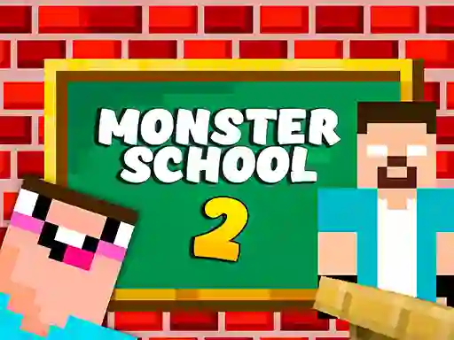 Monster School 2 — free online game