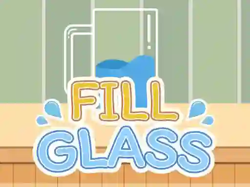 Fill Glass — darmowa gra online