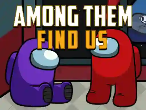 Spill Among Them Find Us online